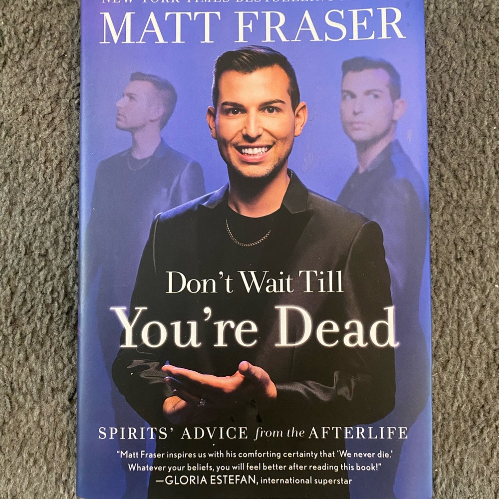 NWT Matt Fraser "Don't Wait Till You're Dead" Hardcover Book - Blue Cover